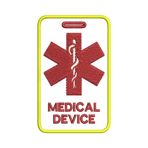May include: Embroidered patch featuring a red Star of Life symbol with a white staff and serpent, set against a white background. The patch has a yellow border and the words "MEDICAL DEVICE" in red. It is designed for medical identification.