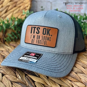Cappello sarcastico divertente / Va bene, prendo 500 mg di cerotto Fukitol Trucker / Cappello Richardson 112 / Regalo scherzoso per lui / Cappello inciso al laser