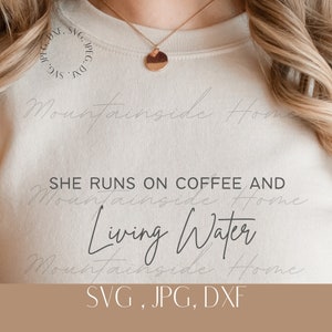 Coffee svg | Christian svg | living water svg | gift for Her | Gift for mom |