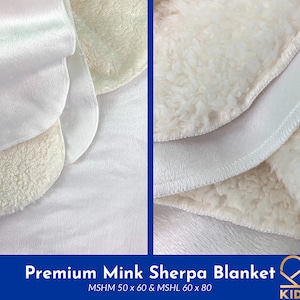 May include: Close-up of a white mink sherpa blanket with a soft, plush texture. The blanket is folded to show the smooth, satin-like underside. The text "Premium Mink Sherpa Blanket" and "MSHM 50 x 60 & MSHL 60 x 80" is visible.