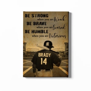 Be Strong Be Brave Be Humble Canvas, Personalized Baseball Poster, Baseball Art Print, Gift For Baseball Player.