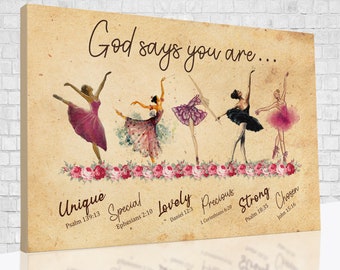 Ballet Canvas, God Says You Are Poster, Gift Ideas For Ballet Dancer, Gift For Christian, Jesus's Lover Gift.