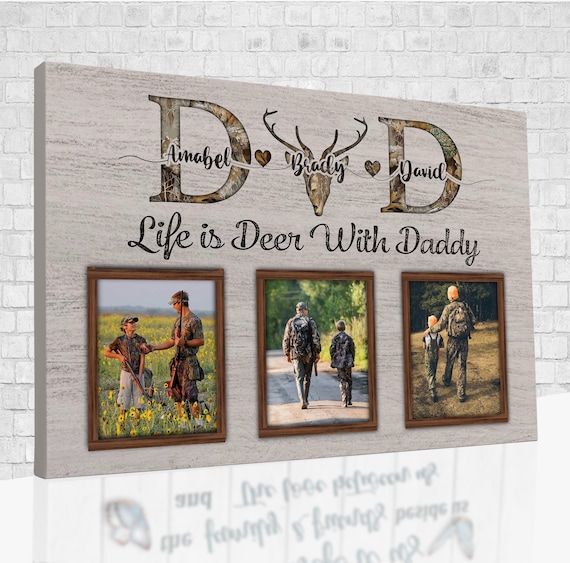 Custom Dad Photo Canvas, Life is Deer With Daddy Poster, Custom