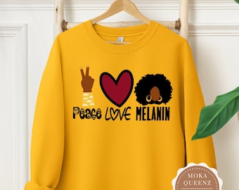 Sudadera Peace Love Melanin - Black Girl Magic