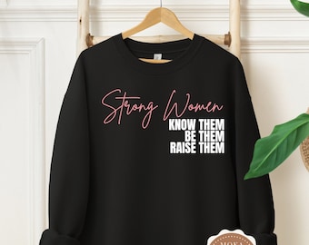 Strong Women Sweatshirt: Girl Power Empowerment Fleece