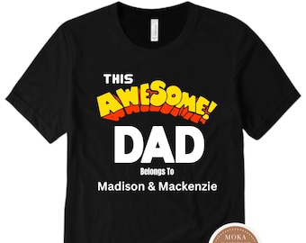 Father’s Day Gift for Dad,  Awesome Dad Shirt , Personalized Dad T Shirt With Kids Names, Birthday Gift For Dad