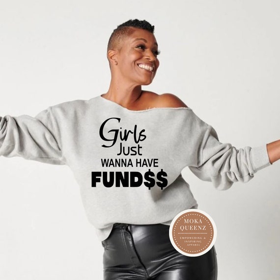 Girls Just Wanna Have Fun Shirt Gift Girls Just Wanna Have Fun Shirt Gift