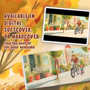 K&ouml;nnte beinhalten: Eine Kinderbuchillustration, die einen Elternteil und ein Kind auf Fahrr&auml;dern in einer Stra&szlig;e zeigt. Der Text lautet: AVAILABLE IN DIGITAL, SOFTCOVER, OR HARDCOVER. Find the best fit for your keepsake. Die Szene zeigt bunte H&auml;user.