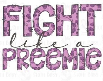 Fight Like a Preemie NICU Sublimation Digital Design Download PNG