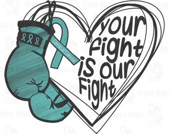 Your Fight is Our Fight Cervical Cancer Awareness Sublimation Design PNG