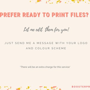 Puede incluir: Un gr&aacute;fico rosa y blanco con el texto "PREFER READY TO PRINT FILES? Let me edit them for you! JUST SEND ME A MESSAGE WITH YOUR LOGO AND COLOUR SCHEME *There will be an extra charge for this service* BOOSTERPRINTS"