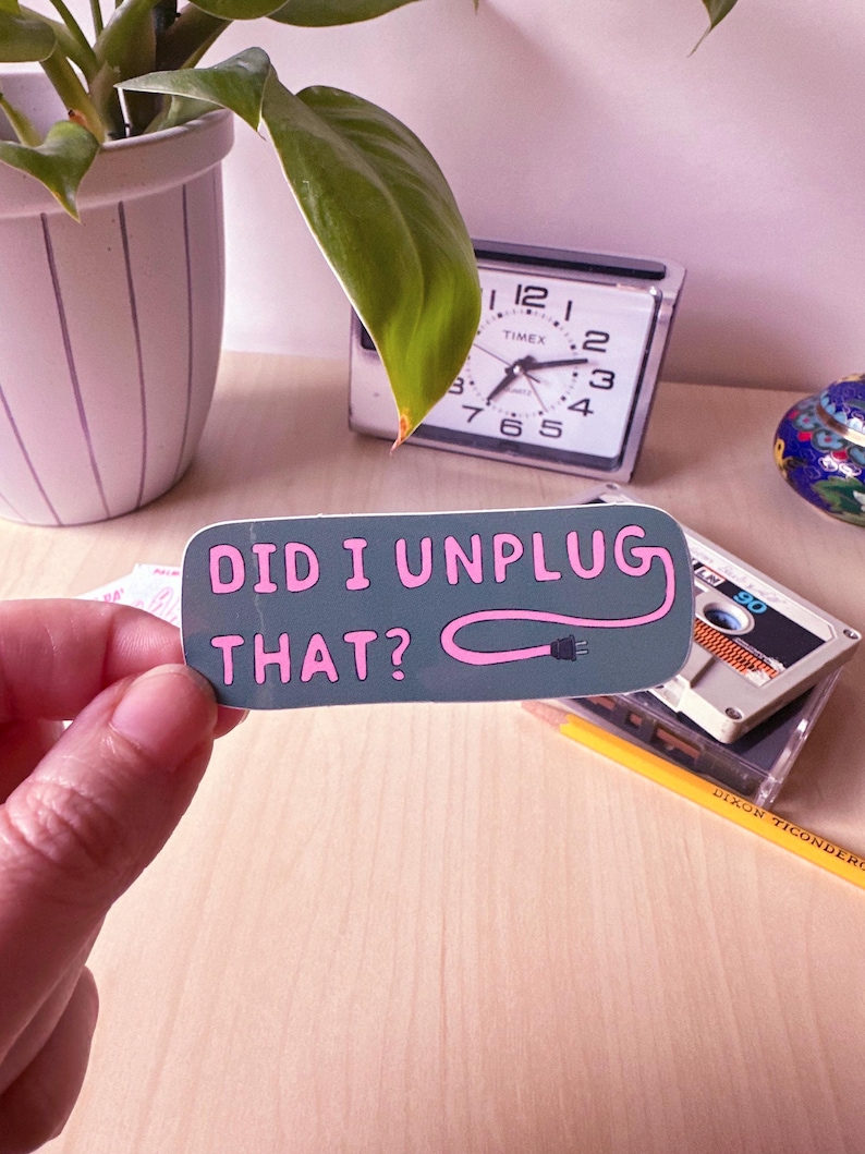 Did I Unplug That? Sticker // Die Cut, Glossy, Vinyl, Waterproof ...