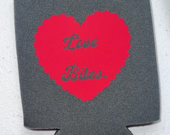 Valentines Day Koozie Cozie Gift - “Love Bites” with personalization available