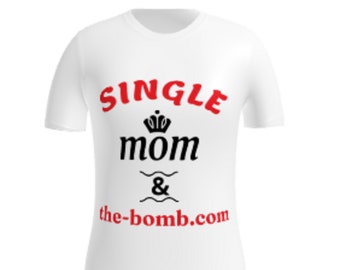 A T-shirt dedicated to single mothers and all that they do. A quality shirt that can also serve  as a gift.