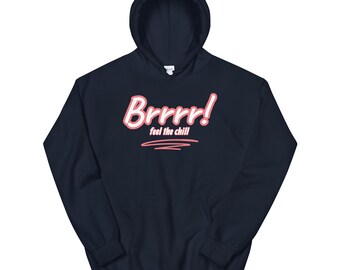 Brrrr To Cold - Womens Hoodie