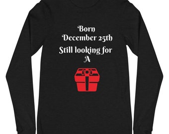 December 25 Birthday - Long Sleeve Tee