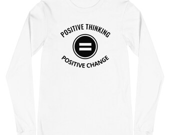 Positive Thinking Unisex Long Sleeve Tee