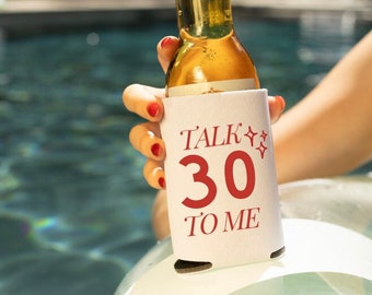 Talk Thirty To Me Can Cooler: Custom 30th Birthday Party Favor