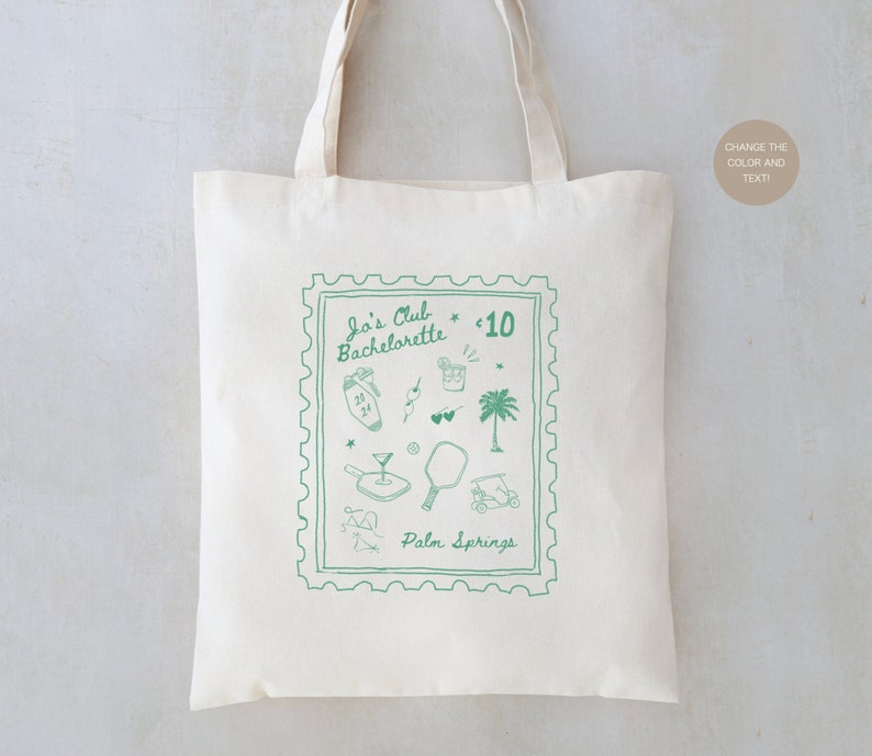 May include: A white tote bag with a green stamp design featuring the text "Jo's Club Bachelorette * $10" and "Palm Springs".