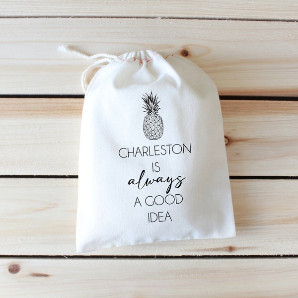 Charleston Is Always A Good Idea - Charleston Bachelorette Party - Charleston Wedding Favors - Personalized Party Bag - Charleston Wedding