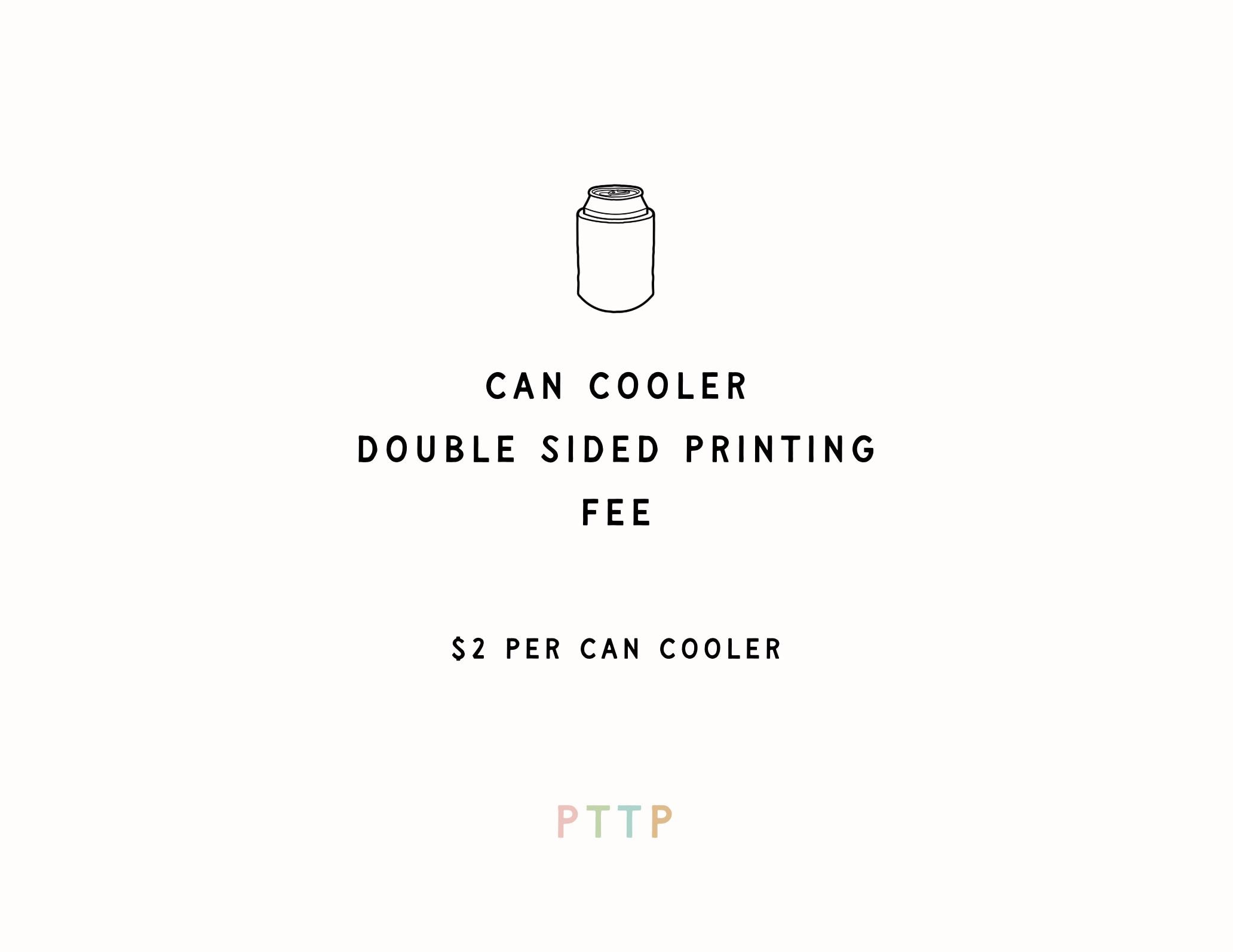 Can Cooler Double Sided Printing Fee