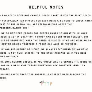 May include: Helpful notes for customers regarding bag color, personalization, proofs, sizing, custom orders, and address verification. The text includes the phrase "xo! PTTP".