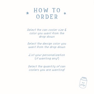 May include: How to order a personalised can cooler. Select the size, colour, design, and personalisation you want. The image shows a blue can cooler with the text "XO pttp" on it.