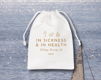 May include: White drawstring bag with the text "In Sickness & In Health Wedding Recovery Kit 2025" and three icons: a wine glass, an oyster, and an anchor.