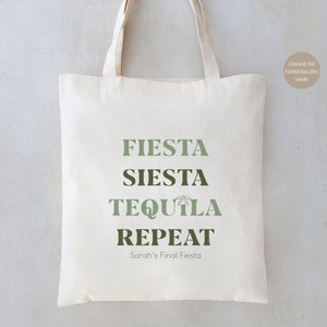 May include: White canvas tote bag with the text "FIESTA SIESTA TEQUILA REPEAT" in green and black. The text "Sarah's Final Fiesta" is printed below the main text.
