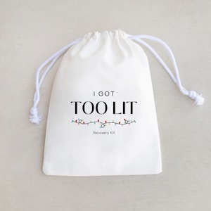 I Got Too Lit Recovery Kit: Christmas Favor Bags