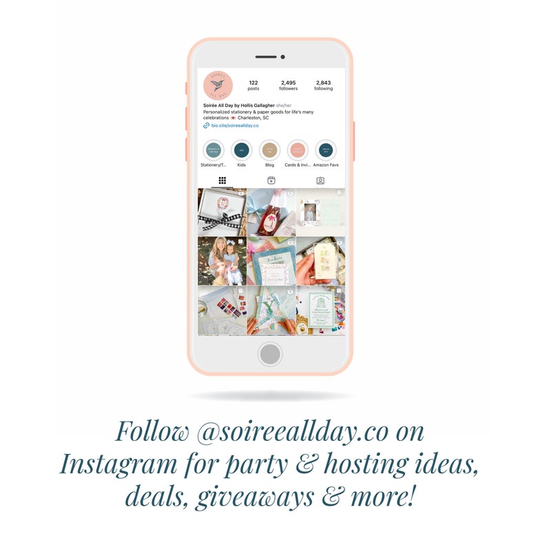 May include: A screenshot of a mobile phone displaying an Instagram profile for a business called Soir&eacute;e All Day. The profile has 122 posts, 2,495 followers, and 2,843 following. The profile description reads "Personalized stationery & paper goods for life's many celebrations - Charleston, SC". The profile picture is a bird with a banner that reads "Soir&eacute;e All Day". The profile has a grid of nine images, including a variety of stationery and paper goods.