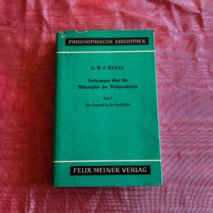 Vorlesungen über die Philosophie der Weltgeschichte - Georg Wilhelm Friedrich Hegel 1968 Philosopische Bibliothek