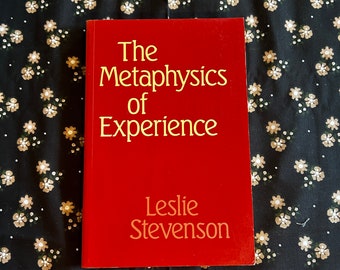 The Metaphysics of Experience - Leslie Stevenson