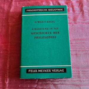 Einleitung in Die Geschichte Der Philosophie - Georg Wilhelm Friedrich Hegel 1968 Philosopische Bibliothek