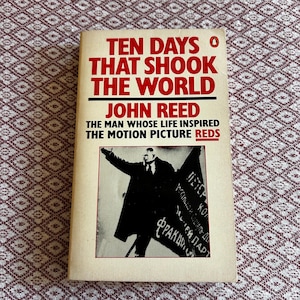10 Days That Shook The World by John Reed