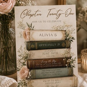 May include: A rectangular invitation card featuring a stack of five vintage-style books decorated with pink roses and baby's breath. The text reads Chapter Twenty-One, Alivia's, Officially 21, Saturday June 19th 2:00 PM, Turning the Page, and The Emerald Lounge.