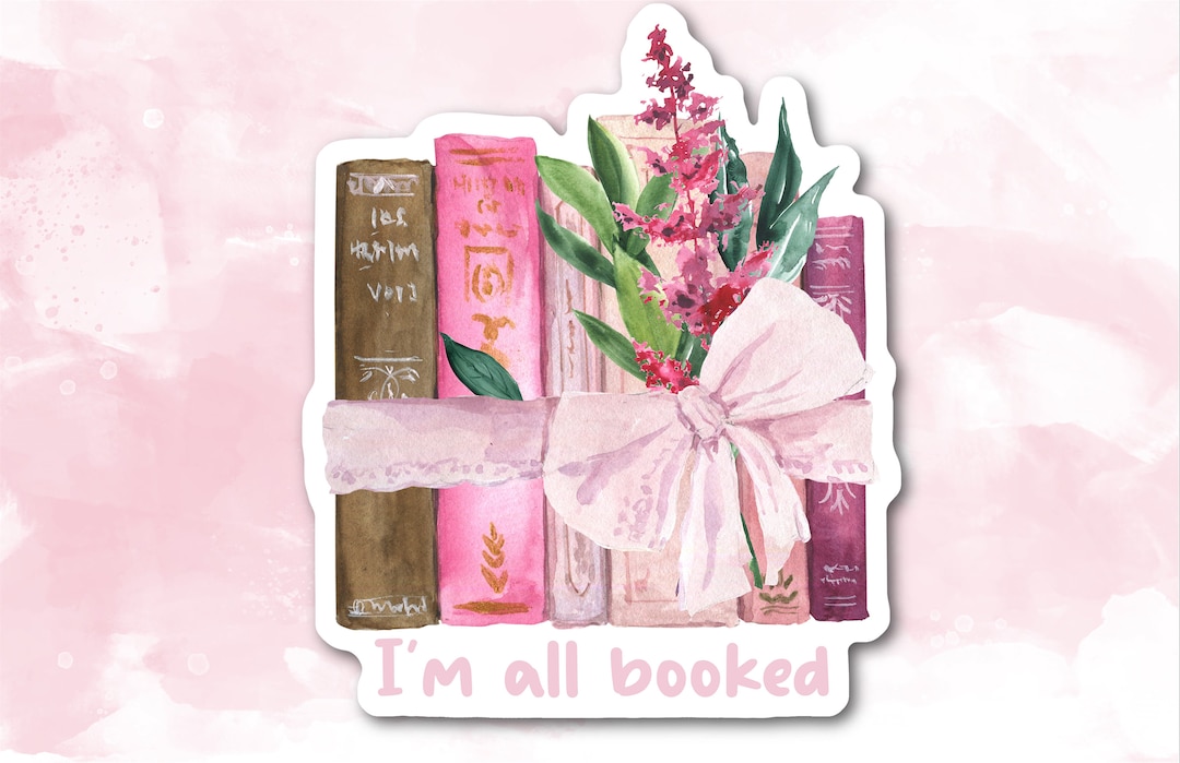 I'm All Booked Vinyl Sticker, Gift for Book Worm, Sticker for Book ...