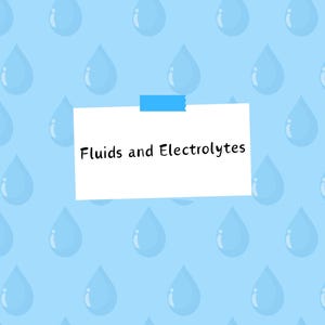 Fluid and Electrolytes Study Guide