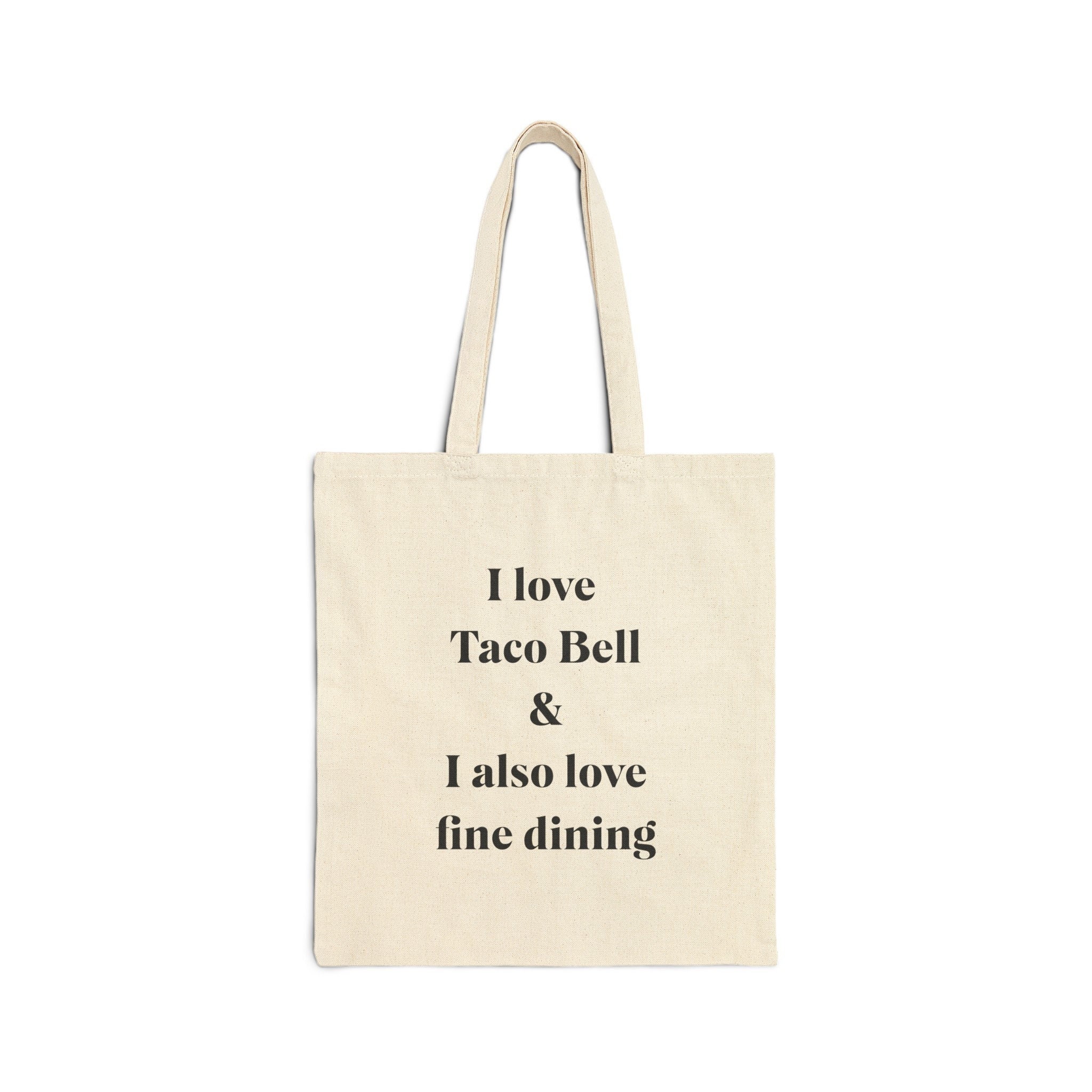 I Love Taco Bell \u0026 I Also Love Fine Dining Cotton Canvas Tote Bag RHOSLC  Lisa Barlow Real Housewives of Salt Lake City - Etsy, image size:2048x2048