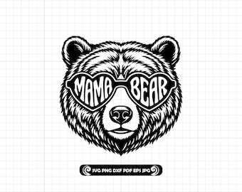 Mama Bear SVG PNG DXF: Mom Bear with Sunglasses Cut File for Cricut