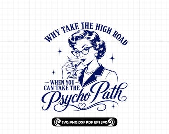 Psycho Path Retro Woman Quote SVG PNG DXF