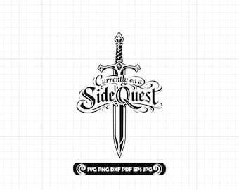 Currently On A Side Quest SVG PNG DXF, Fantasy Gamer Cut File