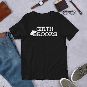 Girth Brooks Screen Print Tee Hat//Music//Funny//Country Music//Garth Brooks//Country//