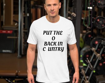 Put The O Back In Country Screen Print//Music//Funny//Country Music//Tennessee//Country//Texas