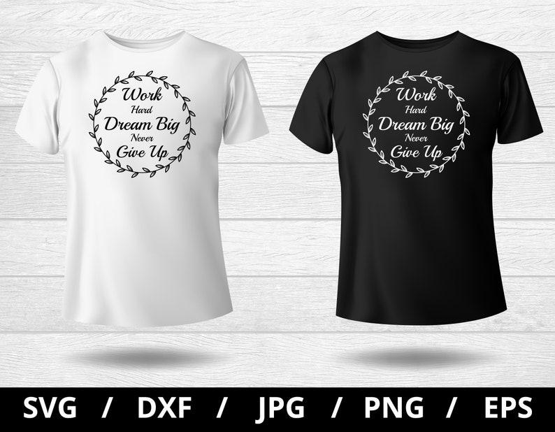 Free Free 93 Work Hard Dream Big Svg SVG PNG EPS DXF File