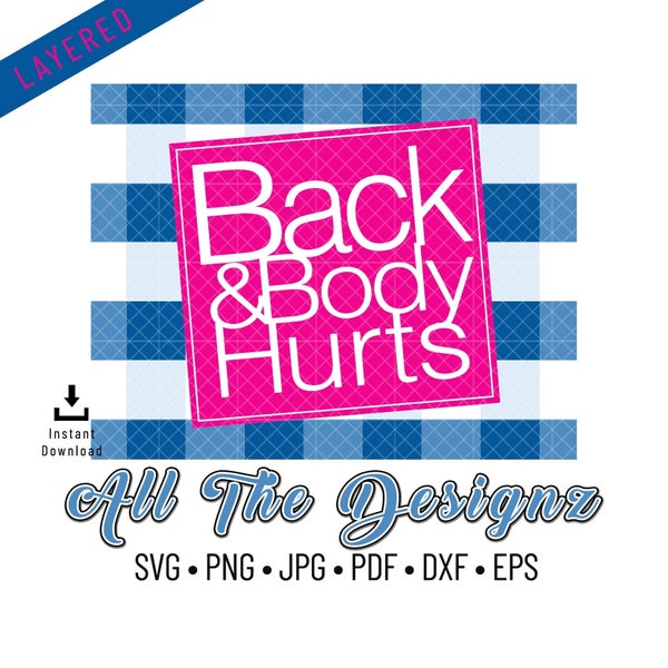 Back & Body Hurts SVG | Bath and body works pun | back and body hurts | Layered Digital | Instant Download | Svg | Png | Jpeg | Dxf | EPS