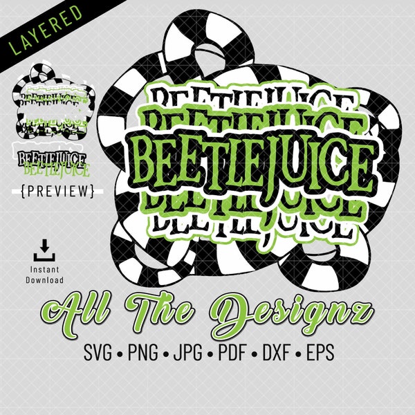 Beetlejuice SVG  • Betelgeuse SVG • Halloween SVG • Instant Download • Svg File • Png File • Jpeg File • Dxf File