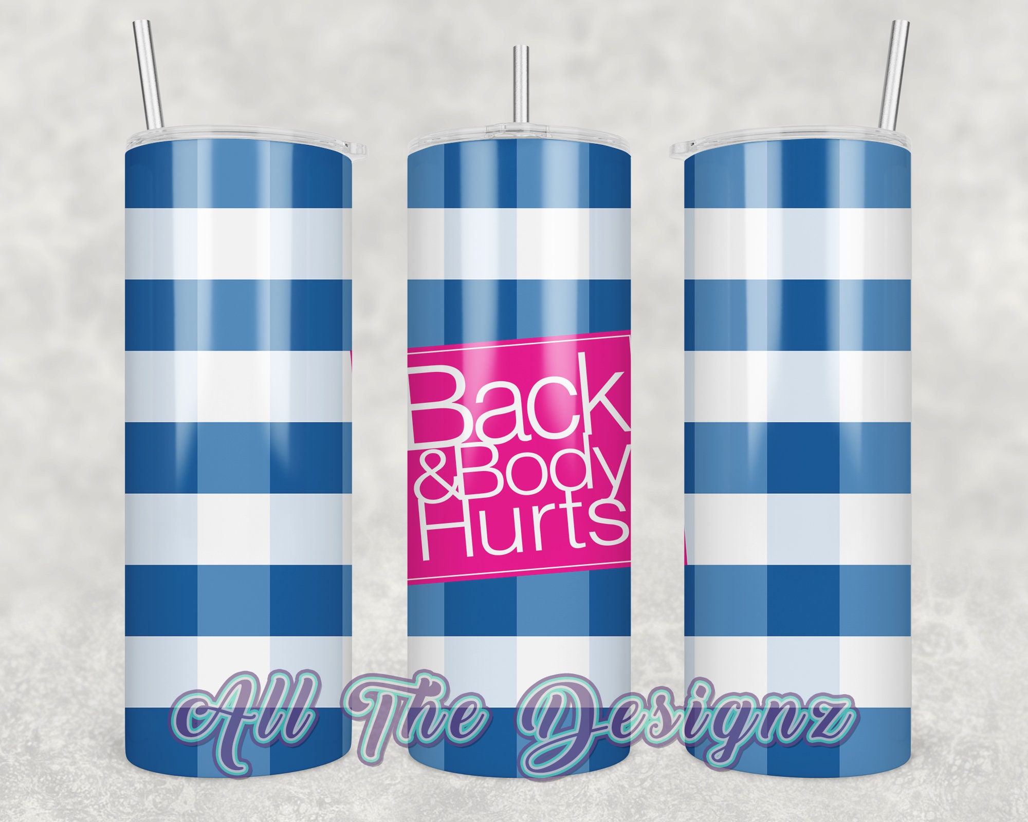 Back & Body Hurts Bath and Body Works Pun 20 Oz Skinny Tumbler