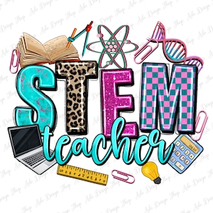 STEM Teacher png sublimation design download, back to school png, Teacher&#39;s Day png, Teacher love png, school png,sublimate designs download