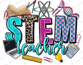 STEM Teacher png sublimation design download, back to school png, Teacher's Day png, Teacher love png, school png,sublimate designs download